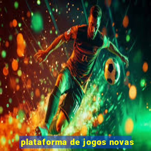 plataforma de jogos novas